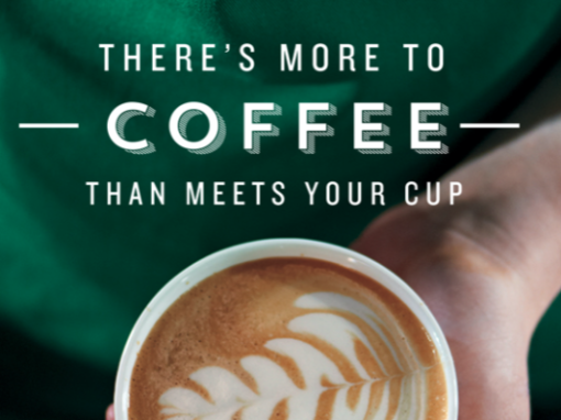 There’s more to coffee than meets your cup.